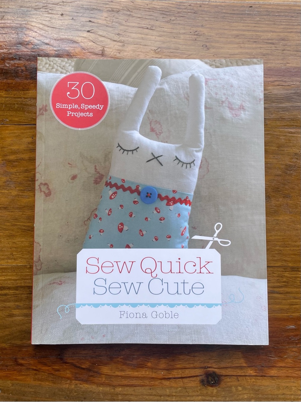 Sew Quick Sew Cute Craft Book – Fiona Goble